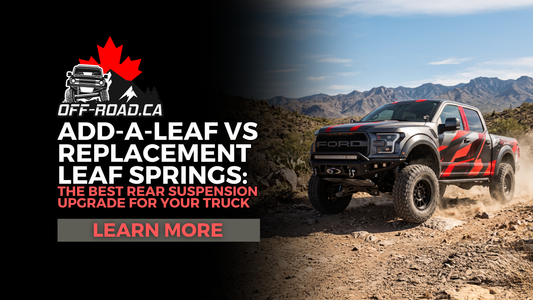 Add-a-Leaf vs Replacement Leaf Springs: The Best Rear Suspension Upgrade for Your Truck
