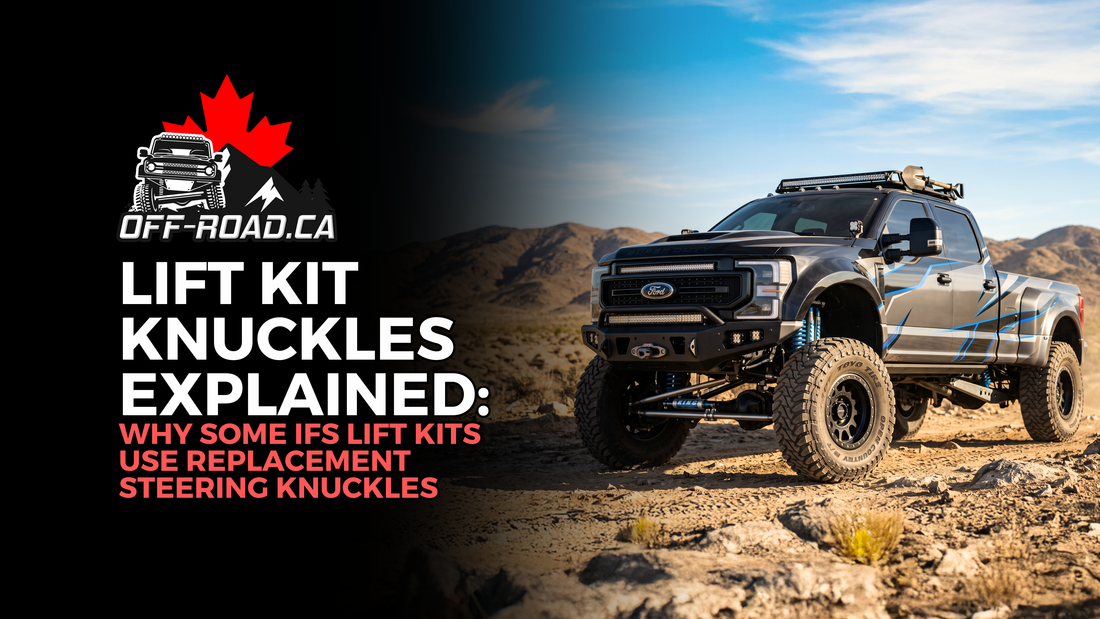 Lift Knuckles Explained: Why Some IFS Lift Kits Use Replacement Steering Knuckles