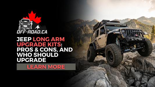 Jeep Long Arm Upgrade Kits: What They Do, Pros & Cons, and Who Should Upgrade