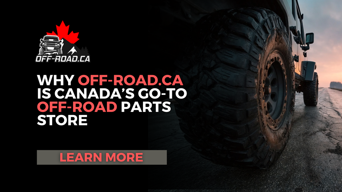 Why Off-Road.ca Is Canada’s Go-To Off-Road Parts Store